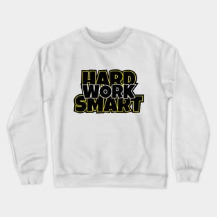 Hard Work Smart Work Crewneck Sweatshirt